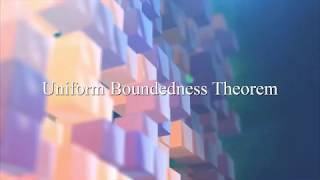 Uniform Boundedness Theorem [upl. by Basset]