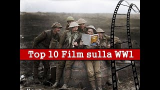 TOP 10 FILM SULLA PRIMA GUERRA MONDIALE [upl. by Aig]