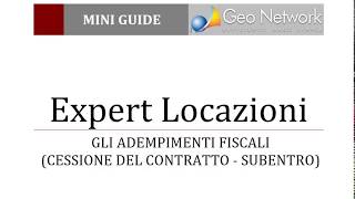 Expert Locazioni Immobiliari  Gli adempimenti fiscali cessione del contratto o subentro [upl. by Sacram]