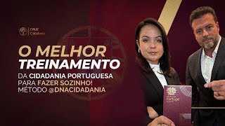 O Melhor Treinamento da Cidadania Portuguesa para fazer sozinho Método DNACidadania [upl. by Yahsram]