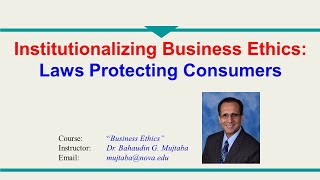 33  Institutionalizing Business Ethics Laws Protecting Consumers [upl. by Tut]