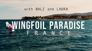 WINGFOIL PARADISE FRANCE with BALZ amp LAURA I Cinematic Wingfoil Vlog 04 [upl. by Dodi]