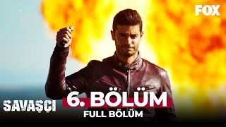 Savaşçı 6 Bölüm [upl. by Ahsita]