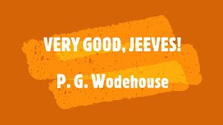 VERY GOOD JEEVES – P G WODEHOUSE 👍  JONATHAN CECIL 👏 [upl. by Steinke]