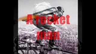 Elton John Rocket Man with Lyrics by Jr [upl. by Wang514]