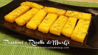 Bastoncini di polenta fritta  passioni e ricette di MarGi [upl. by Trinette]