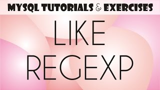 09 MySQL Tutorial for Beginners LIKE  REGEXP Operators Regular Expressions [upl. by Mahseh]