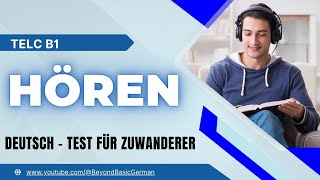 B1 HÖREN PRÜFUNG TELC  DEUTSCH TEST FÜR ZUWANDERER 51 [upl. by Berny]