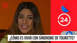 ¿Cómo es vivir con Síndrome de Tourette  24 Horas TVN Chile [upl. by Ariela]