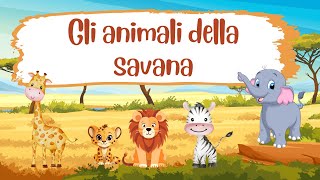 Scopriamo gli animali della savana  Video per bambini  Savannah animals  Italian vocabulary [upl. by Lordan]