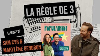 Ep 22  Sam Cyr amp Marylène Gendron  Règle de 3 podcast [upl. by Halyak]