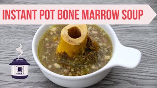 Instant Pot Beef Bone Marrow Soup  Grandmas recipe Nutritious Soup for Bone Health [upl. by Aidaas]