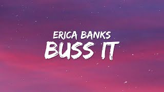 Erica Banks  Buss It Lyrics [upl. by Adamson]