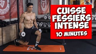 CUISSE FESSIER INTENSE ENTRAINEMENT 10 MINUTES [upl. by Dnomyar]