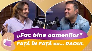 Dr Cezar Fac bine oamenilor I PODCAST FAȚĂ în FAȚĂ cu RAOUL [upl. by Ecinaej312]