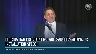 Florida Bar President Roland SanchezMedina Jr Installation Speech [upl. by Patrizio]