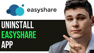 HOW TO UNINSTALL EASYSHARE APP 2024 FULL GUIDE [upl. by Aryan270]