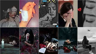 Sad dp for girls  sad whatsapp profile picture 💔 Sad dp  Sad girl photo pics images part2 [upl. by Gilba14]