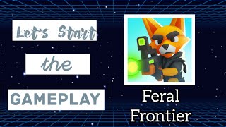 Walkthrough The Game  Feral Frontier [upl. by Azral]