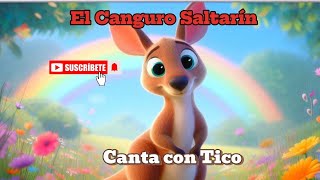 El Canguro Saltarín  Canta con Tico  Canción Infantil Divertida [upl. by Bithia]