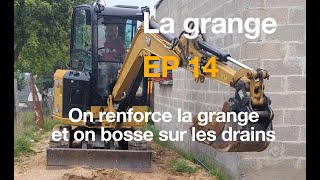 EP14 On attaque les drains et on renforce la grange [upl. by Nahtanod]