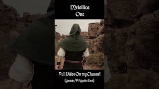 Metallica  One metallica bardcore medieval fantasy [upl. by Ruenhcs582]