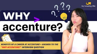 Why Accenture Benefits of a Career at Accenture  Answer to the “Why Accenture” Interview Question [upl. by Assyle]