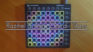 Razihel amp Aero Chord  Titans Launchpad MK2 cover [upl. by Haila]