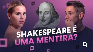 SHAKESPEARE TEORIAS DA CONSPIRAÇÃO  Em Quadro Podcast 111 [upl. by Hairom]