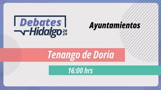 Debate por el Municipio de Tenango de Doria para el Proceso Electoral Local 2023 – 2024 [upl. by Silra]