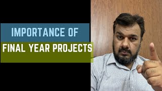 Importance of Final year projects [upl. by Aimak]