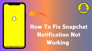 How To Fix Snapchat Notification Not Working [upl. by Assilla]