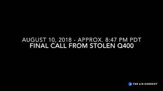 Final radio call from stolen Horizon Air Q400  August 10 2018  The Air Current [upl. by Celestine]