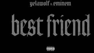 Best Friend Yelawolf ft Eminem Clean [upl. by Enelav]