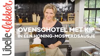 Ovenschotel met kip in een honingmosterdsausje [upl. by Esila]