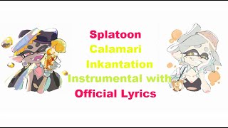 Splatoon  Calamari Inkantation  Instrumental with Official Lyrics [upl. by Giwdul]