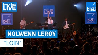 Nolwenn Leroy quotLoinquot  France Bleu Live [upl. by Bowen886]