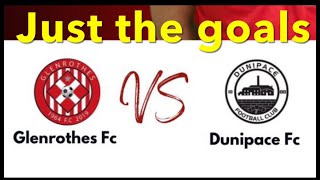 JUST THE GOALS Glenrothes v Dunipace [upl. by Cibis]