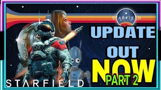 Starfield Update OUT NOW part 2  starfield 2024  Bug Fixes and improvements 🤯 [upl. by Anaitit16]