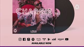 LOUI  Chargie Official music Audio [upl. by Kirsten]