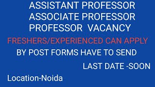 DAILY VACANCY UPDATE ASSISTANT PROFESSORASSOCIATE PROFESSORPROFESSORFRESHERSEXPERIENCED [upl. by Zola780]