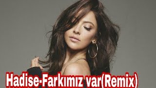 HadiseFarkımız varRemix [upl. by Anaili]