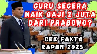 Kenaikan Gaji Guru dalam RAPBN 2025 Realisasi Janji Presiden PRABOWO [upl. by Amehr743]