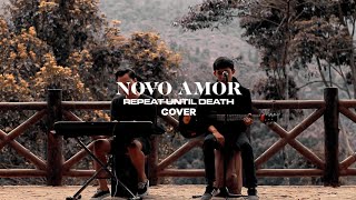 Novo Amor  Repeat Until Death  Cover by Livsick [upl. by Aziza751]