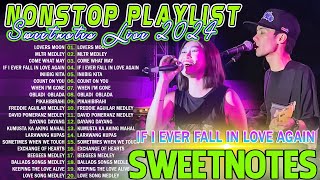 SWEETNOTES Nonstop Playlist 2024 💥 Best of OPM Love Songs 2024 💖 OPM Hits Non Stop Playlist 2024 [upl. by Atiuqehc]