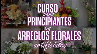 CURSO para PRINCIPIANTES En Arreglos Florales Artificiales [upl. by Buskirk]