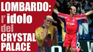 Attilio Lombardo al Crystal Palace la leggenda dellAQUILA CALVA [upl. by Chantalle607]