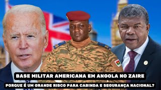 ANGOLA PORQUE A BASE MILITAR DOS ESTADOS UNIDOS DA AMÉRICA NO ZAIRE É UM GRANDE RISCO PARA CABINDA [upl. by Allx]