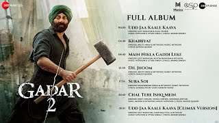 Gadar 2  Full Album  Sunny Deol Ameesha Patel Utkarsh Sharma  Mithoon amp Uttam Singh [upl. by Zurciram]