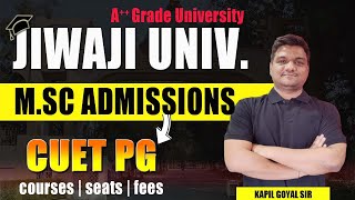 jiwaji university msc admissions  CUET PG 2024  courses fees seats Review  Ninjaprep kapil sir [upl. by Aihtela]